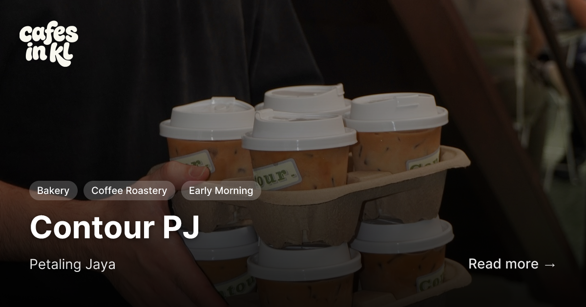 Contour PJ in Petaling Jaya Menu | Cafes in KL