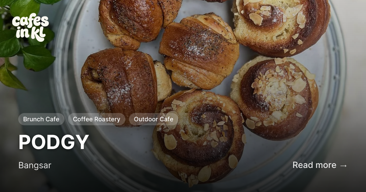 PODGY in Bangsar | Cafes in KL
